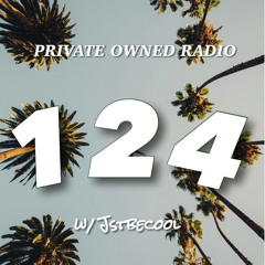 PRIVATE OWNED RADIO #124 [Ode to Dom Kennedy] w/ JSTBECOOL
