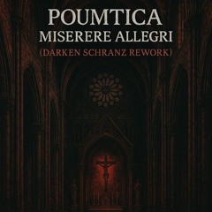 Poumtica - Miserere Allegri [Darken Schranz Rework] | [FREE DL]
