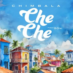 Chimbala - Che Che (DJ Giancarlos Hype)