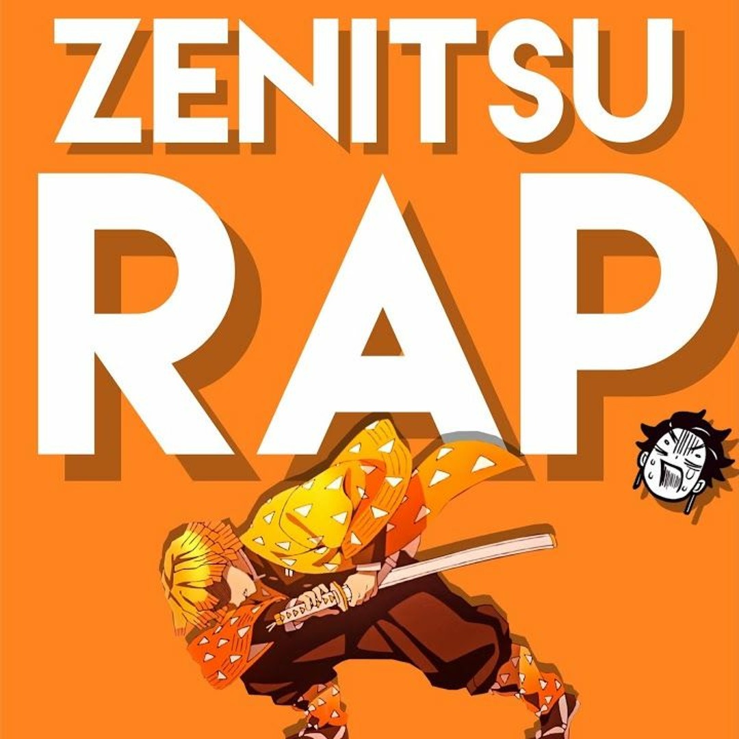 Zenso Rap Stream Zenitsu Rap by Daddyphatsnaps by Jade Gonzales | Listen online ...