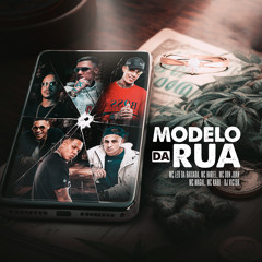 Modelo da Rua (feat. Mc Don Juan & Mc Hariel)