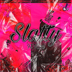 Slatty ft kun