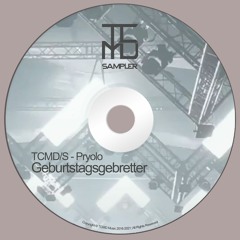 [Hardtechno / Rave] TCMD/SETS - 004 - Geburtstagsgebretter