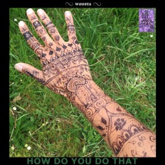 How Do You Do That