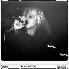 Valley Radio 027 - QUALIATIK