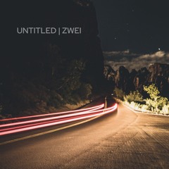UNTITLED | ZWEI