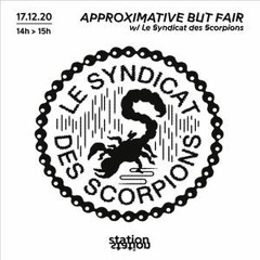 Approximative But Fair #23 w/ Le Syndicat des Scorpions