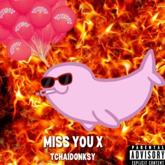 Miss You x - Tchaidonksky - Free DL