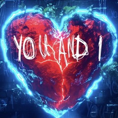 YOU AND I