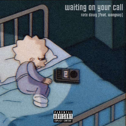 Stream Waiting on your call ft.Wangsap by Nate Dawg | Listen 