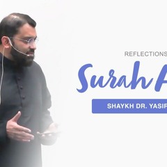 Reflections On Surah Abasa | Shaykh Dr. Yasir Qadhi