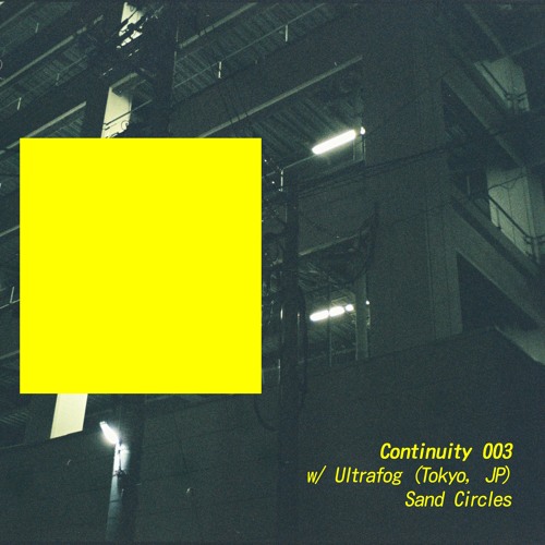 Continuity #3 w/ Ultrafog (07/06/20)
