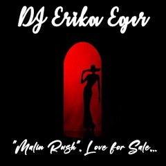 "Malin Rush". Love for sale