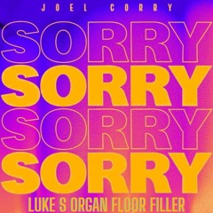 Tough T x Joel Corry - Sorry (Luke S Organ Floor Filler Edit)