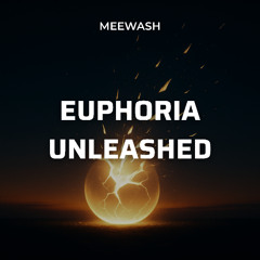 Euphoria Unleashed