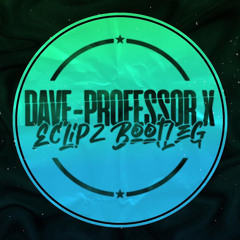 Professor X(Eclipz Bootleg)(FREE DOWNLOAD)