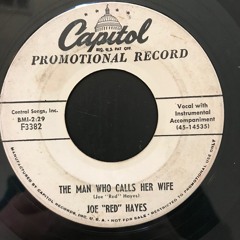 Joe "Red" Hayes - The Man Who Calls Her Wife (Capitol 3382)
