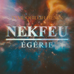 Égérie nekfeu remix TYMEORID3R