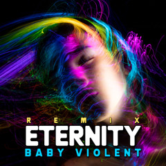 Baby Violent - Eternity (Dj Lux Remix)