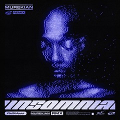 Faithless - Insomnia (MureKian Remix) [Top 30 Hypeddit Chart]