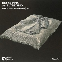 Giorgi Pipia with Buttechno - 11 Janvier 2025