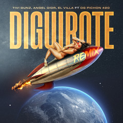 Diguirote (Remix) [feat. Og Pichon 420]