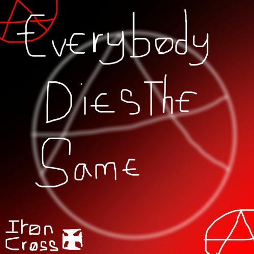 Everybody Dies the Same - Anarchist Song