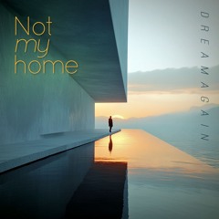 Not My Home