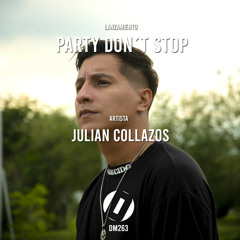 Julian Collazos - Party don't stop (Original Mix)