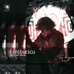 Cetculescu - Arupa Music Podcast #026
