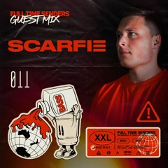 Full Time Senders Guest Mix - Scarfie