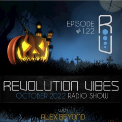 REVOLUTION VIBES Radio Show #122 (October 2022)