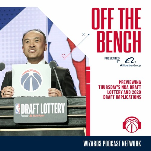 Nba Draft Lottery Preview By Off The Bench Wizards Podcast Network