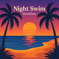 Night Swim - GoolZan