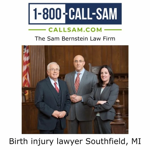Stream episode Birth injury lawyer Southfield, MI by The Sam 