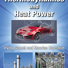 ACCESS EPUB 💗 Thermodynamics and Heat Power by  Irving Granet &  Maurice Bluestein [