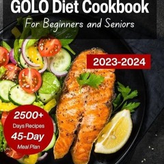 Free read✔ The Ultimate GOLO Diet Cookbook For Beginners and Seniors: Over 180 Easy and Deliciou