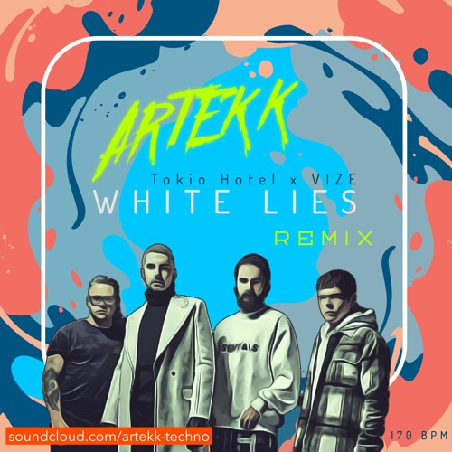 Stream White Lies - Tokio Hotel X VIZE (ARTEKK Remix) by ARTEKK - EDM  Lovestyle | Listen online for free on SoundCloud