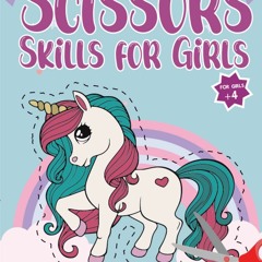 Download❤️[PDF]⚡️ Scissors Skills Activity Book for Girls A Cutting Practice Workbook for To