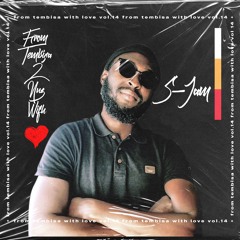From Tembisa 2 NUZ With Love (S - Jam Guest Mix) FTWL14