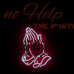 No Help - YMK Monty