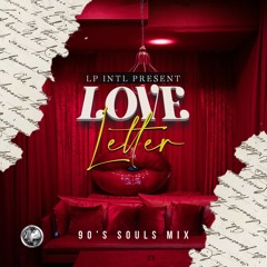 Love Letter - 90s Soul Mix (LP International X Dj Stunna)