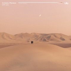 le moon, Florezca - with you