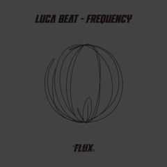 Luca Beat - Frequency (Original mix)