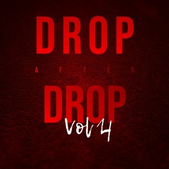 Drop After Drop Vol 4