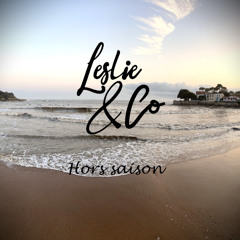 Hors saison / Leslie & Co