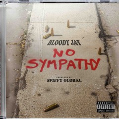 Bloody Jay - No Sympathy PROD by Spiffy Global