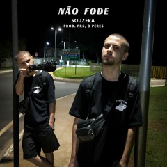 Não Fode (Prod. Prs, o Peres)
