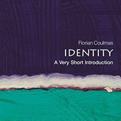 [VIEW] EBOOK EPUB KINDLE PDF Identity: A Very Short Introduction (Very Short Introductions) by  Flor