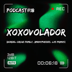 XOXOVOLADOR - Podcast #18 NOSLA SOUND